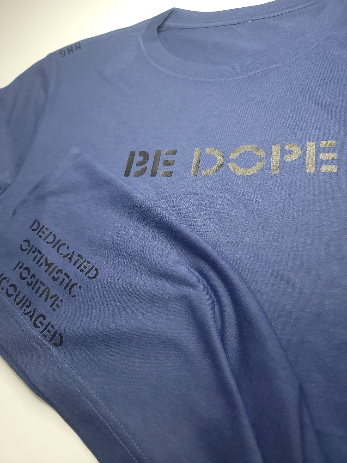 "BE DOPE" T-Shirt